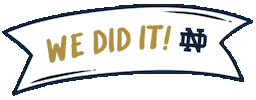 We Did It Celebration Sticker by University of Notre Dame