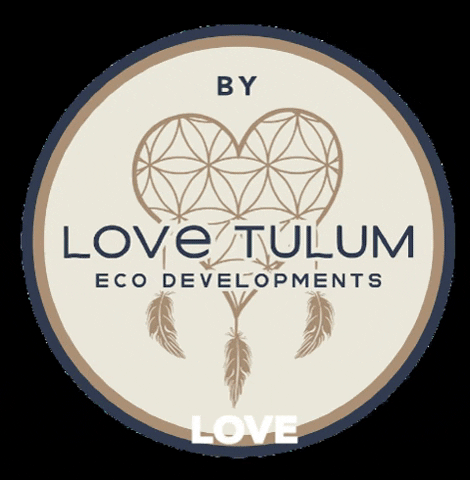 Love Tulum Eco Developments GIF