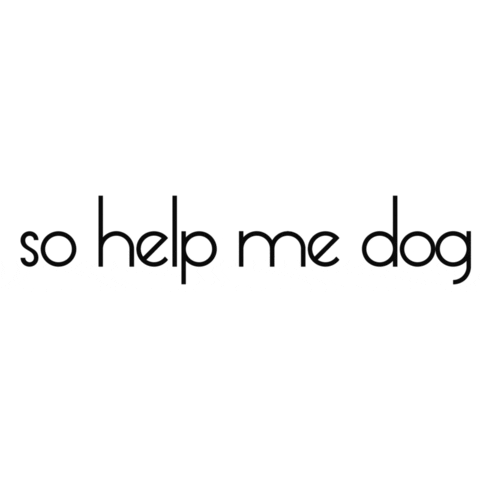 So Help Me Dog Sticker