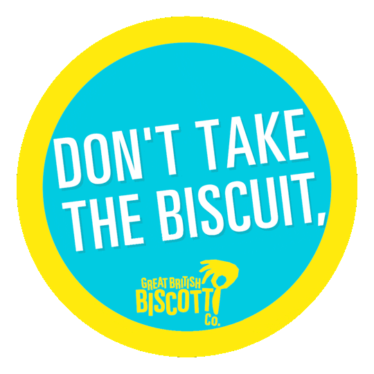Dont Take The Biscuit Sticker by Great British Biscotti Company