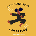 I am confident, I am strong