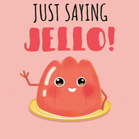Just Saying Jello