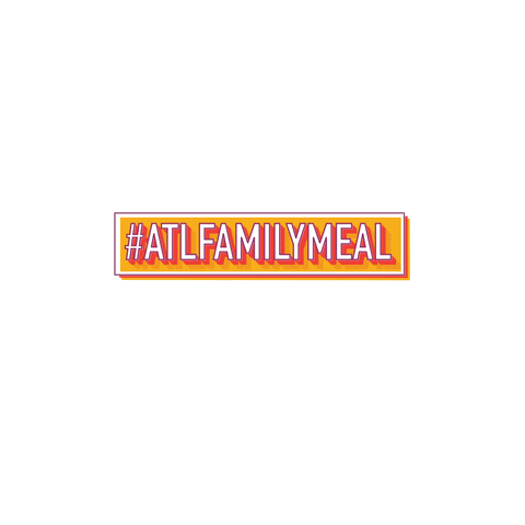 ATLFamilyMeal atlanta family meal atlfm atlfamilymeal GIF