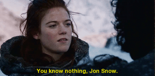 Gif of Ygritte from Game of Thrones saying "You know nothing, Jon Snow."