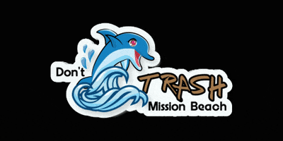 Don't Trash Mission Beach GIF