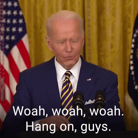 Wait Up Joe Biden GIF by The Democrats