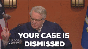 Dismissed GIF by Judge Jerry