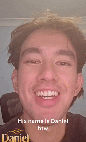 His Name Is Daniel Btw GIF