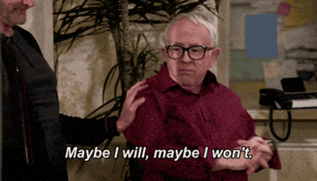 Maybe I Will Maybe I Wont GIFs - Get the best GIF on GIPHY