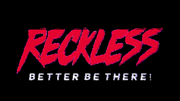 Reckless GIF by djnax