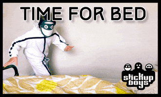 Time For Bed GIF by Stick Up Music