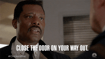 chicago fire close the door on your way out GIF by NBC