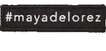 Mayadelorez Sticker