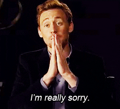 Celebrity gif. An apologetic actor Tom Hiddleston in an interview gestures to his interviewer then puts his hand to his mouth in a gesture of apology. Text, "I'm really sorry."