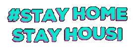 Stay Home Sticker by housi_oficial