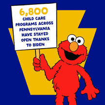 6,800 child care programs across Pennsylvania have stayed open thanks to Biden