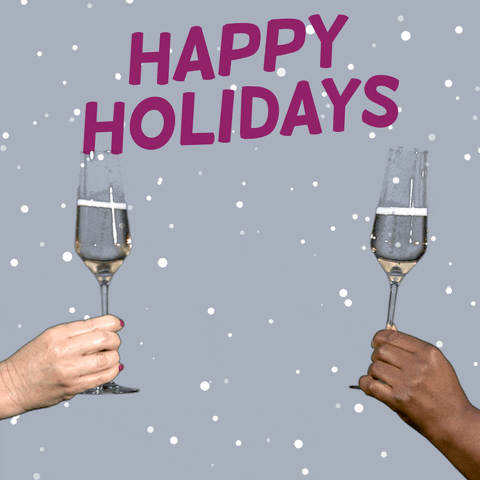 Video gif. Two hands holding champagne flutes clink lightly amidst snowfall and the text on top reads, "Happy Holidays!"