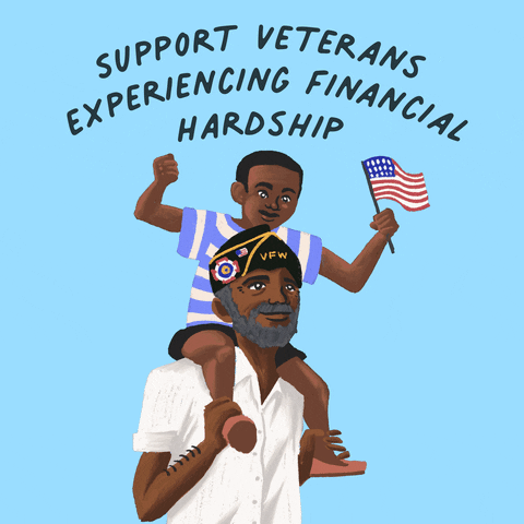 Illustrated gif. Boy holding up an American flag sits on the shoulders of a man in a VFW member cap. Text on baby blue background, "Support veterans experiencing financial hardship."