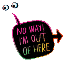 Im Out Of Here No Way Sticker by Scribble Kids Books