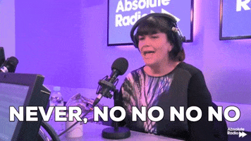 Never Ever No GIF by AbsoluteRadio