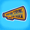Union strong for Biden