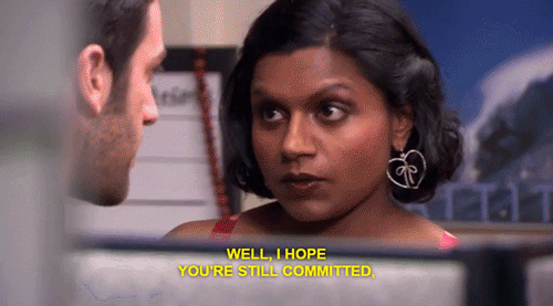 Image result for you need to be committed gif