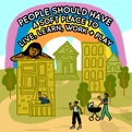 People should have a soft place to live, learn, work, and play