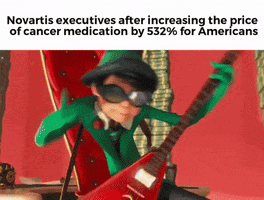 Movie gif. The Once-ler from The Lorax dances like a rockstar, hopping on one leg and jamming on his electric guitar. The camera zooms out to reveal that he stands at the top of an extravagant spiral staircase surrounded by towers made up by stacks of money while people dance in unison on a lower level. He jumps off with a flair, landing in a pile of money. Text reads, "Novartis executives after increasing the price of cancer medication by 532% for Americans."