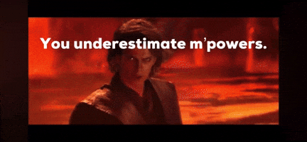 You Underestimate Mpowers GIF