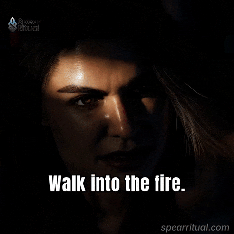 Walk Into The Fire GIF by Spearritual