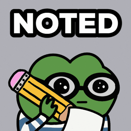 Cartoon gif. A green frog with a striped white and blue shirt and black spectacles jots something down on paper with a thick pencil. It stares at us before glancing back down at the paper. Text reads, "Noted." 
