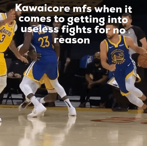 Kawaicore Mfs When It Comes To Getting Into Useless Fights For No Reason GIF