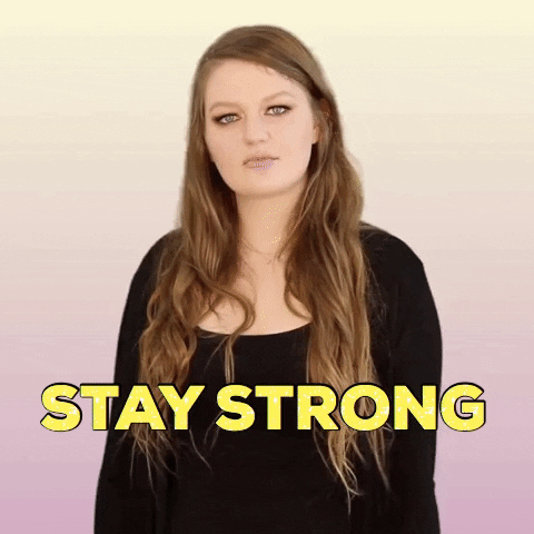 Stay Strong You Can Do It GIF by Kathryn Dean