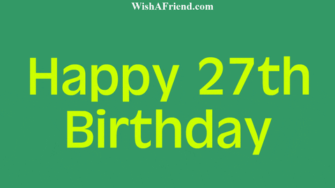 happy 27th birthday