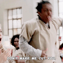 Dont Make Me Cut You Orange Is The New Black GIF - Find & Share on GIPHY