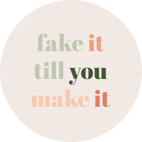 Fake It Till You Make It Sticker