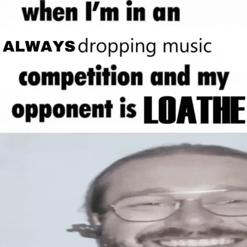 Loathe GIF