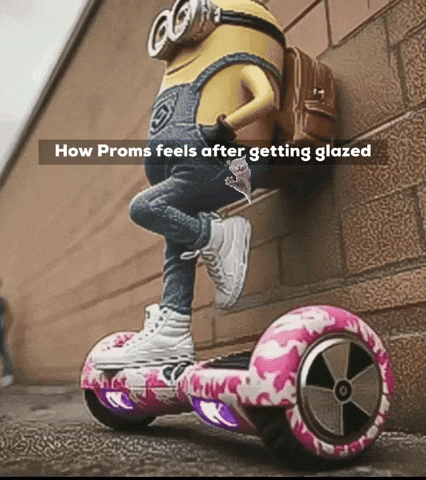 How Proms Feels After Getting Glazed GIF