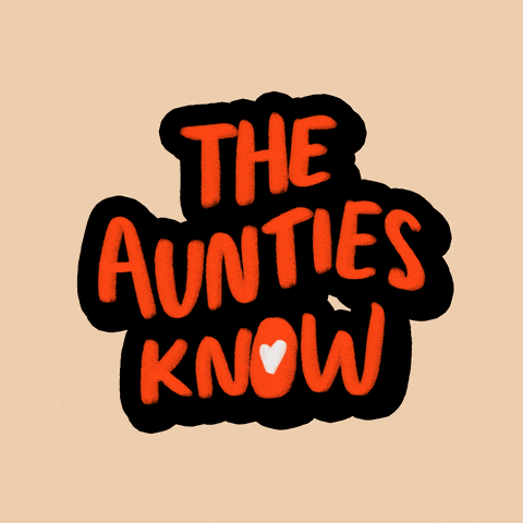 The Aunties Know