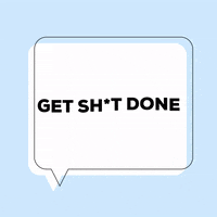 Get Shit Done GIFs