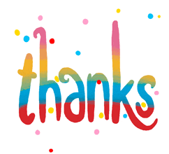 Text gif. Rainbow text with rainbow polka dots floating up behind. Text, “Thanks.”