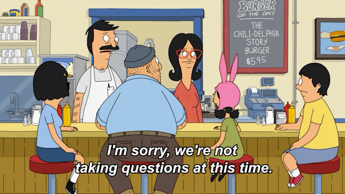 Stop Asking Season 10 GIF by Bob's Burgers - Find & Share on GIPHY