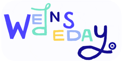 Text gif. The text, "Wednesday," is written in blues, greens, and yellows and the letter sizes pop bigger and smaller.
