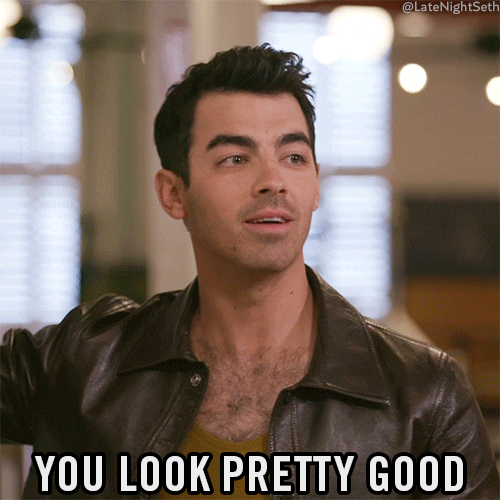 You look pretty good GIFs Find Share On GIPHY