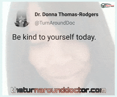 be kind everyday GIF by Dr. Donna Thomas Rodgers