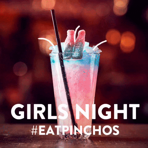 drinks girls night GIF by Eatpinchos