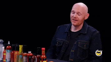 That Is Hot Bill Burr GIF by First We Feast