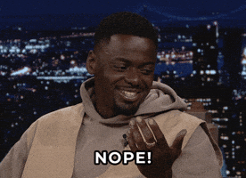 Tonight Show gif. Daniel Kaluuya smiles widely before deadpanning his expression to announce, "Nope!"