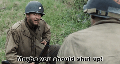 Saving Private Ryan Shut Up GIF - Find & Share on GIPHY