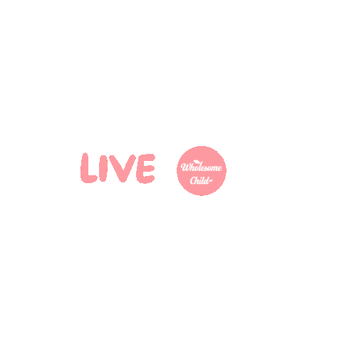 Live Now Igtv Sticker by Wholesome Child
